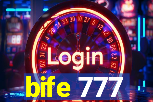 bife 777